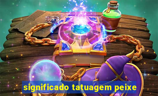 significado tatuagem peixe